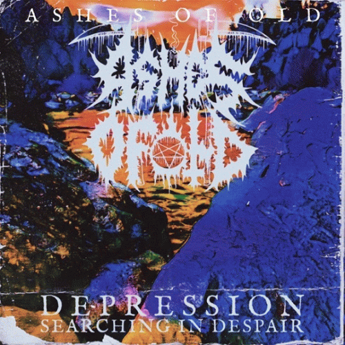 Ashes Of Old : Depression - Searching in Despair